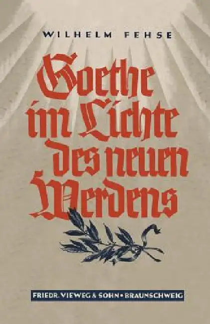 Buy Goethe Im Lichte Des Neuen Werdens (English, Wilhelm Fehse) — BookShops.in