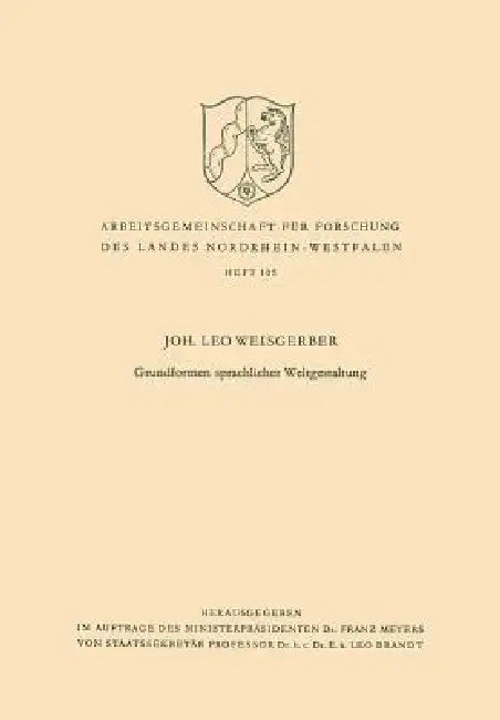 Buy Grundformen Sprachlicher Weltgestaltung (English, Leo Weisgerber) — BookShops.in