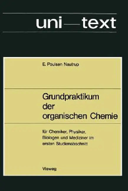 Buy Grundpraktikum Der Organischen Chemie (English, Ernst Poulsen Nautrup) — BookShops.in