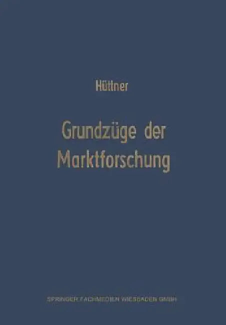 Buy Grundzüge Der Marktforschung (English, Manfred Hüttner) — BookShops.in