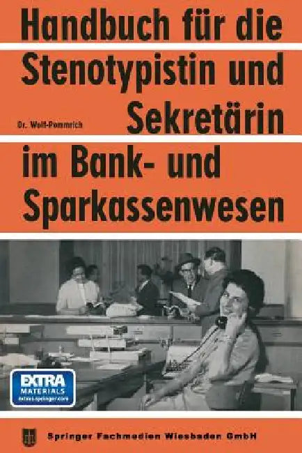 Buy Handbuch Für Die Stenotypistin Und Sekretärin Im Bank- Und Sparkassenwesen (English, Na Wolf-Pommrich) — BookShops.in
