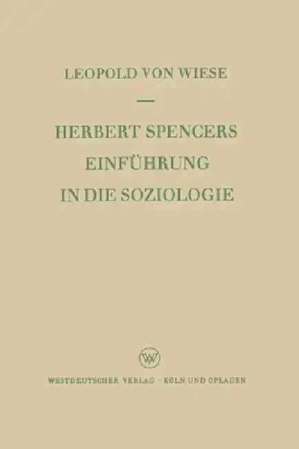 Buy Herbert Spencers Einführung in die Soziologie (English, Leopold ~Von Wiese) — BookShops.in