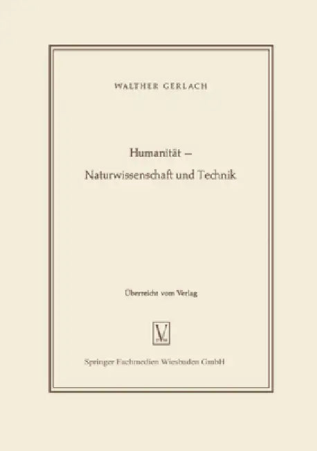 Buy Humanität - Naturwissenschaft und Technik (English, Walther Gerlach) — BookShops.in