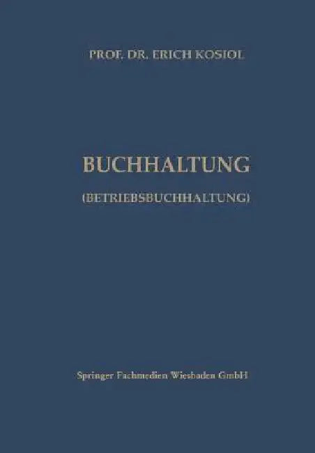 Buy Kalkulatorische Buchhaltung (Betriebsbuchhaltung) (English, Erich Kosiol) — BookShops.in