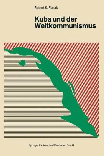 Buy Kuba Und Der Weltkommunismus (English, Robert K. Furtak) — BookShops.in