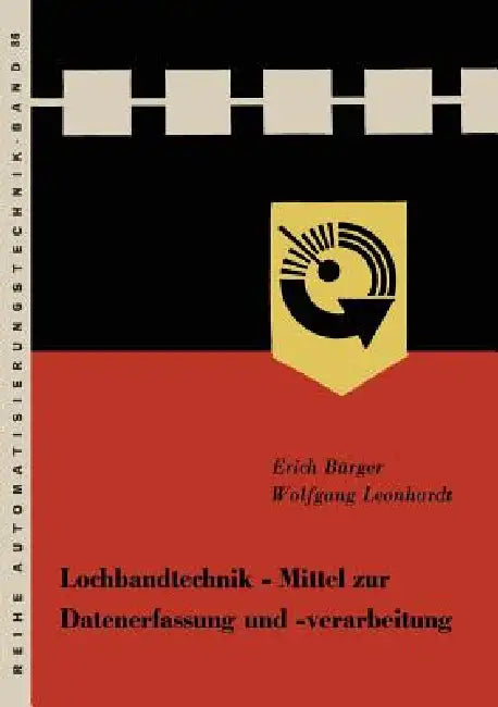 Buy Lochbandtechnik Mittel Zur Datenerfassung Und -Verarbeitung (English, Erich Bürger) — BookShops.in