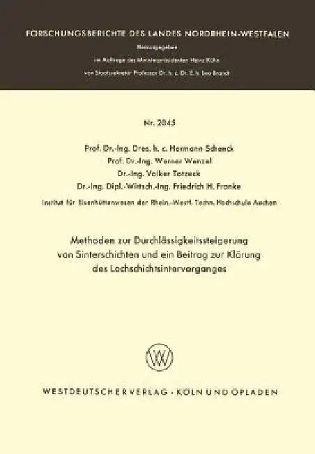 Methoden Zur Durchlässigkeitssteigerung Von Sinterschichten Und Ein Beitrag Zur Klärung Des Lochschi (English, Hermann Schenck)