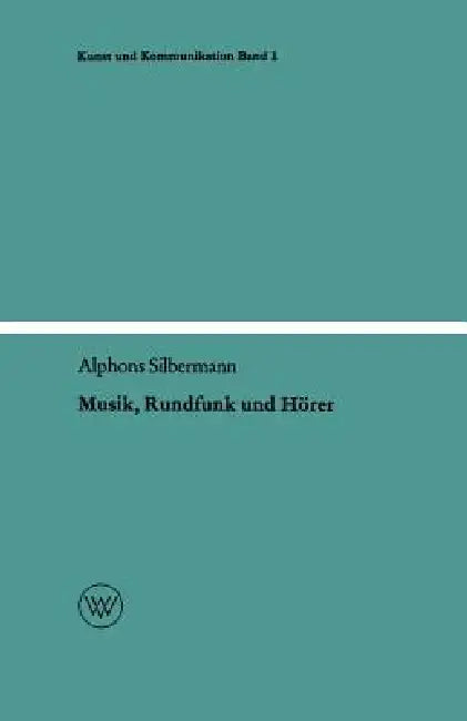 Buy Musik, Rundfunk Und Hörer (English, Alphons Silbermann) — BookShops.in