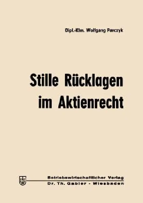 Buy Stille Rücklagen Im Aktienrecht (English, Wolfgang Parczyk) — BookShops.in