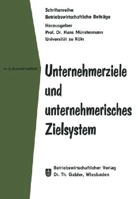 Buy Unternehmerziele Und Unternehmerisches Zielsystem (English, Ulrich Schmidt-Sudhoff) — BookShops.in