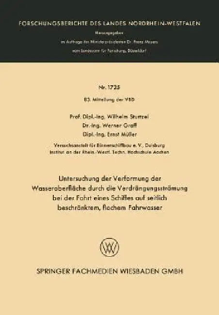 Untersuchung Der Verformung Der Wasseroberfläche Durch Die Verdrängungsströmung Bei Der Fahrt Eines (English, Wilhelm Sturtzel)