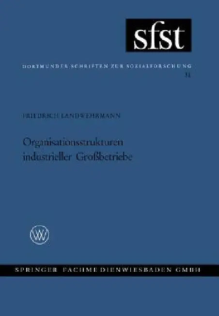 Buy Organisationsstrukturen Industrieller Großbetriebe (English, Friedrich Landwehrmann) — BookShops.in