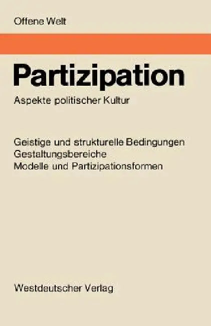 Buy Partizipation: Aspekte politischer Kultur by Helga Boss-Stenner | Ulrich Von Pufendorf | K. Friedrich Schade | Hardcover | 1970 Edition | VS Verlag fur Sozialwissenschaften | German Language | Sociology Textbook — BookShops.in