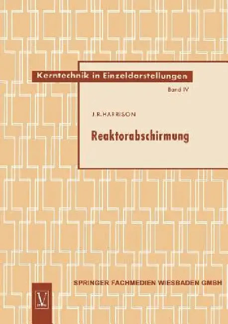 Reaktorabschirmung (English, John Raymond Harrison)