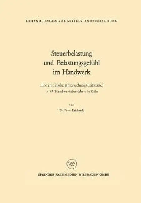 Buy Steuerbelastung Und Belastungsgefühl Im Handwerk (English, Peter Reichardt) — BookShops.in