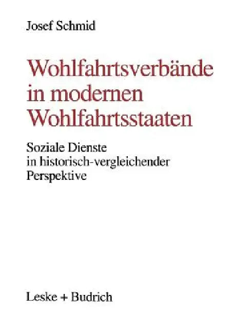 Buy Wohlfahrtsverbände in Modernen Wohlfahrtsstaaten (English, Josef Schmid) — BookShops.in