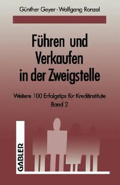 Buy Führen Und Verkaufen in Der Zweigstelle (English, Guenther Geyer | Wolfgang Ronzal) — BookShops.in