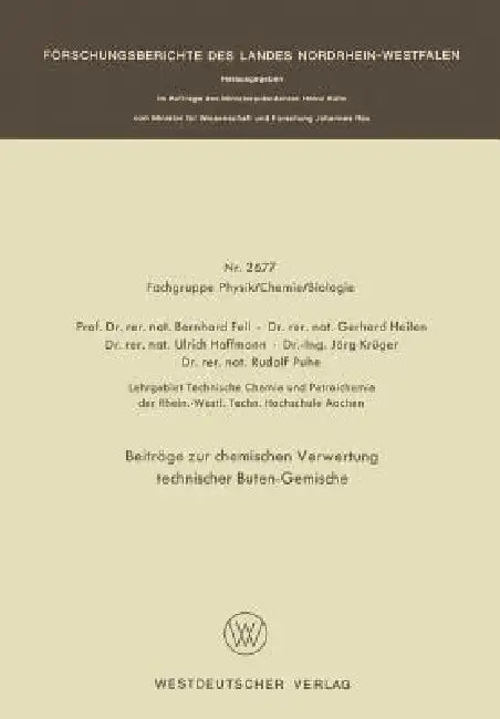 Buy Beiträge Zur Chemischen Verwertung Technischer Buten-Gemische (English, Bernhard Fell) — BookShops.in
