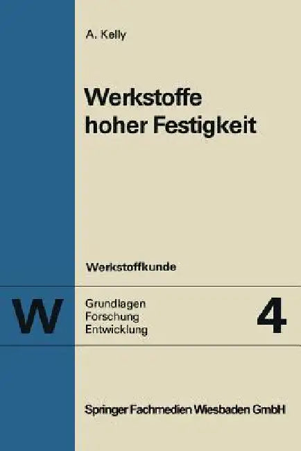 Buy Werkstoffe Hoher Festigkeit (English, Anthony Kelly) — BookShops.in
