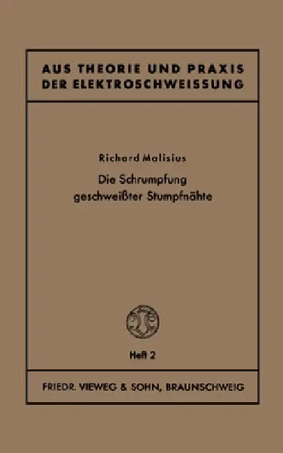 Buy Die Schrumpfung geschweißter Stumpfnähte (English, Richard Malisius) — BookShops.in