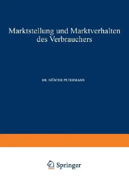 Buy Marktstellung Und Marktverhalten Des Verbrauchers (English, Günter Petermann) — BookShops.in