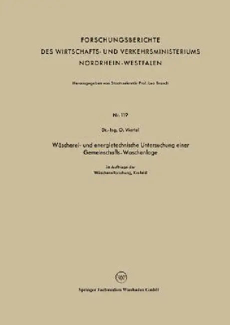 Wäscherei- Und Energietechnische Untersuchung Einer Gemeinschafts-Waschanlage (English, Oswald Viertel)