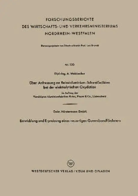 Buy Über Anfressung an Reinstaluminium-Schweißnähten Bei Der Elektrolytischen Oxydation. Entwicklung Und (English, Alexander Weisbecker) — BookShops.in