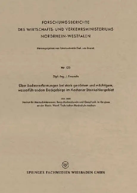 Buy Über Bodenverformungen Bei Stark Gestörtem Und Mächtigem, Wasserführendem Deckgebirge Im Aachener St (English, Jakob Emondts) — BookShops.in
