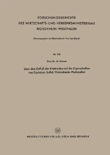 Über Den Einfluß Der Elektroden Auf Die Eigenschaften Von Cadmium-Sulfid-Widerstands-Photozellen (English, Walter Weizel)