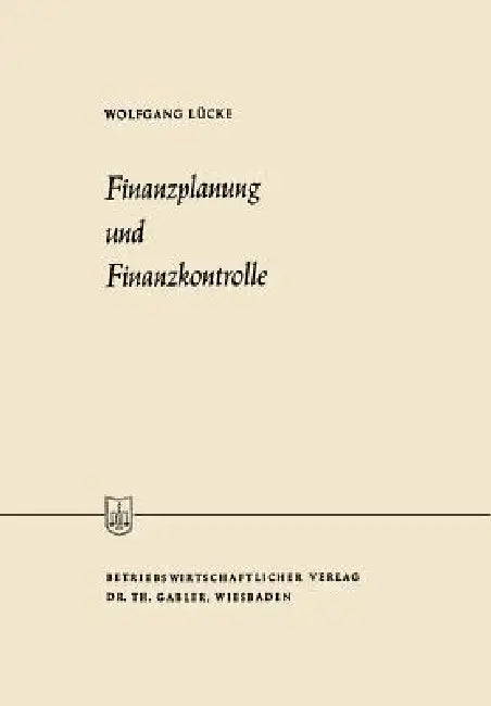 Buy Finanzplanung Und Finanzkontrolle (English, Wolfgang Lücke) — BookShops.in