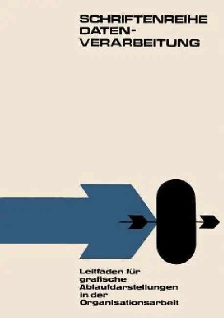 Buy Leitfaden Für Grafische Ablaufdarstellungen in Der Organisationsarbeit (English, Alfred Hofer | Georg Gerhardt) — BookShops.in