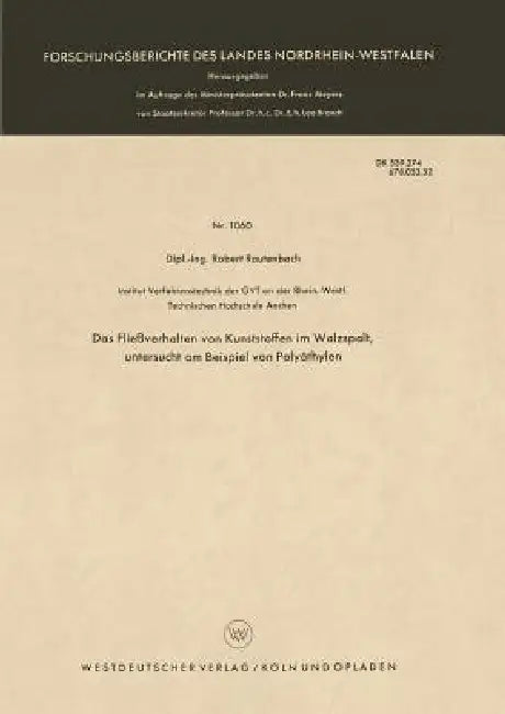 Das Fließverhalten Von Kunststoffen Im Walzspalt, Untersucht Am Beispiel Von Polyäthylen (English, Robert Rautenbach)