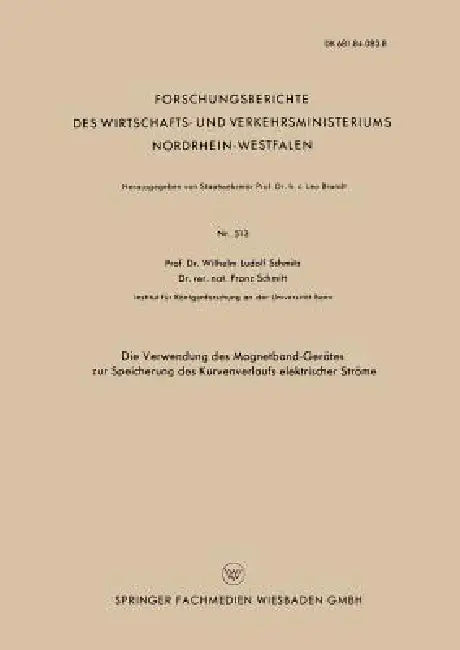 Buy Die Verwendung Des Magnetband-Gerätes Zur Speicherung Des Kurvenverlaufs Elektrischer Ströme (English, Wilhelm Ludolf Schmitz) — BookShops.in