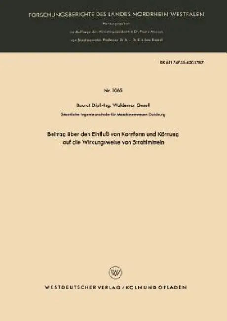 Buy Beitrag Über Den Einfluß Von Kornform Und Körnung Auf Die Wirkungsweise Von Strahlmitteln (English, Waldemar Gesell) — BookShops.in