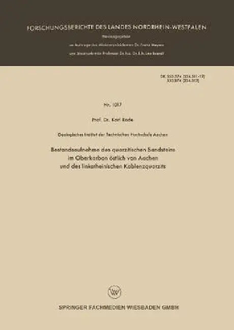 Buy Bestandsaufnahme Des Quarzitischen Sandsteins Im Oberkarbon Östlich Von Aachen Und Des Linksrheinisc (English, Karl Rode) — BookShops.in
