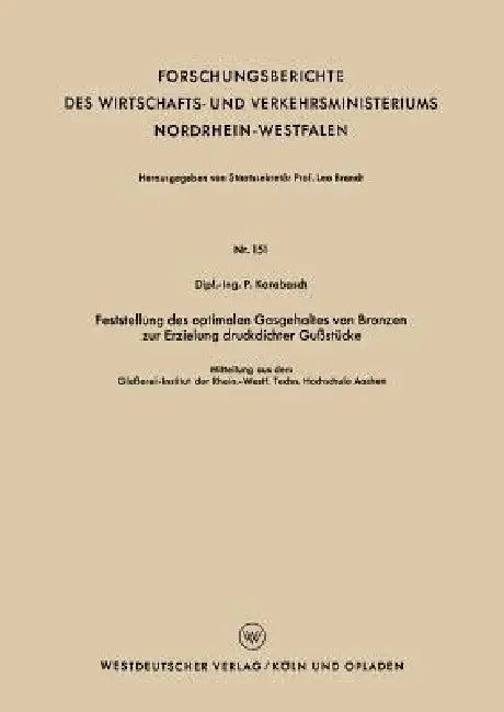 Feststellung Des Optimalen Gasgehaltes Von Bronzen Zur Erzielung Druckdichter Gußstücke (English, Peter Karabasch)