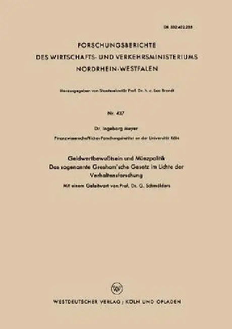 Buy Geldwertbewußtsein Und Münzpolitik Das Sogenannte Gresham'sche Gesetz Im Lichte Der Verhaltensforsch (English, Ingeborg Meyer) — BookShops.in