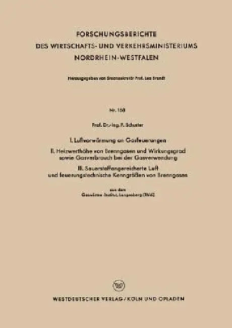 Buy I. Luftvorwärmung an Gasfeuerungen. II. Heizwerthöhe Von Brenngasen Und Wirkungsgrad Sowie Gasverbra (English, Fritz Schuster) — BookShops.in