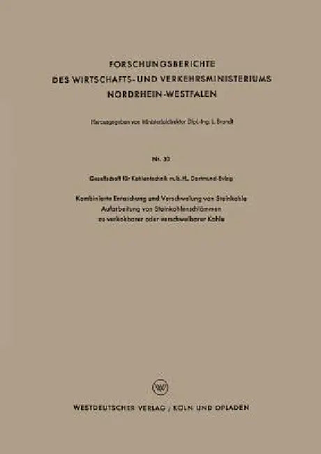 Buy Kombinierte Entaschung Und Verschwelung Von Steinkohle Aufarbeitung Von Steinkohlenschlämmen Zu Verk (English, Geaellschaft Für Kohlentechnik M. B. H.) — BookShops.in