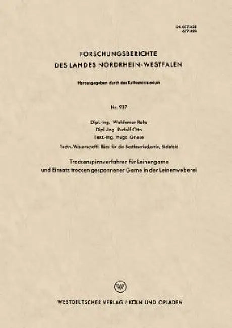 Buy Trockenspinnverfahren Für Leinengarne Und Einsatz Trocken Gesponnener Garne in Der Leinenweberei (English, Waldemar Rohs) — BookShops.in