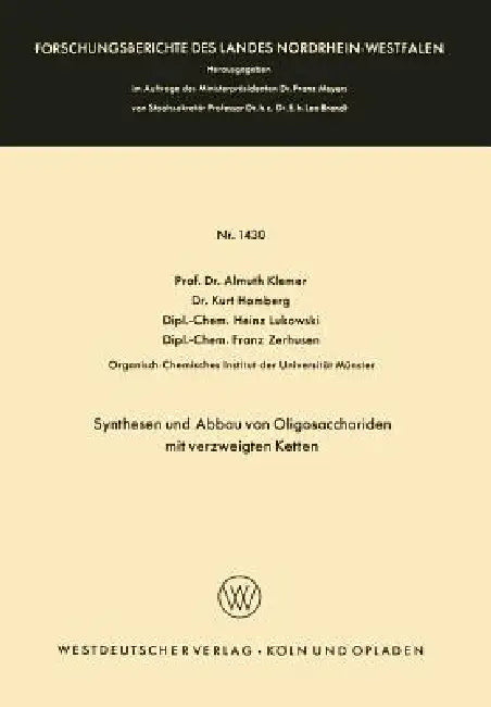 Buy Synthesen Und Abbau Von Oligosacchariden Mit Verzweigten Ketten (English, Almuth Klemer | Kurt Homberg | Heinz Lukowski) — BookShops.in