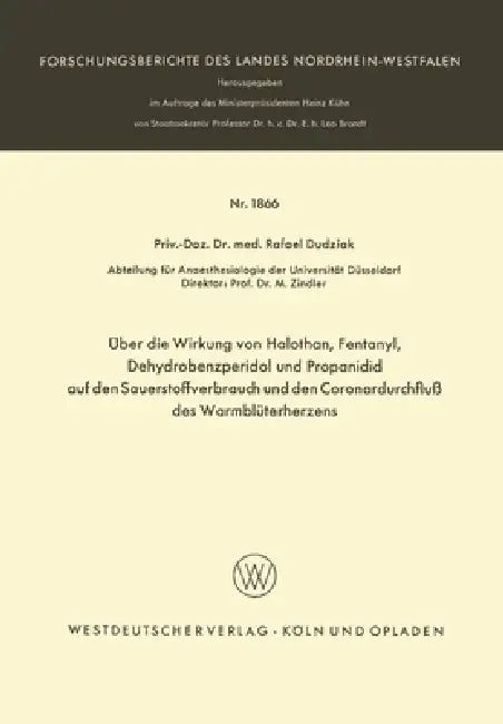 Buy Über die Wirkung von Halothan, Fentanyl, Dehydrobenzperidol und Propanidid auf den Sauerstoffverbrau (English, Rafael Dudziak) — BookShops.in