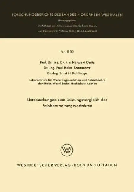 Untersuchungen Zum Leistungsvergleich Der Feinbearbeitungsverfahren (English, Herwart Opitz)
