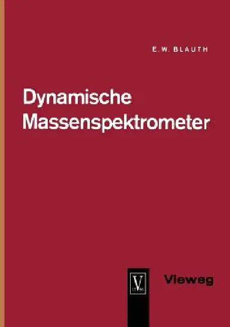 Buy Dynamische Massenspektrometer (English, Erich Wilhelm Blauth) — BookShops.in