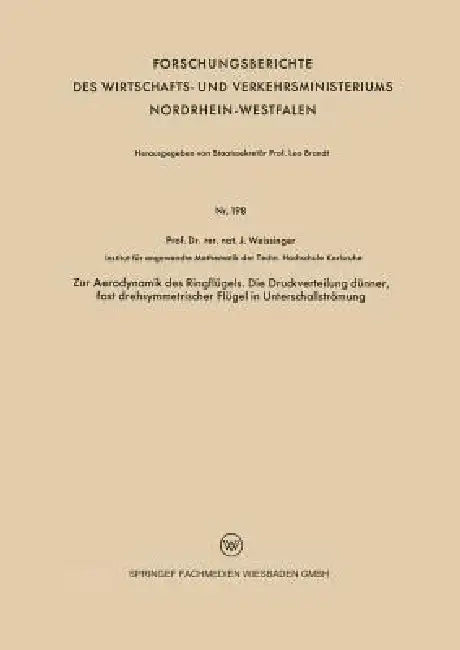 Buy Zur Aerodynamik Des Ringflügels. Die Druckverteilung Dünner, Fast Drehsymmetrischer Flügel in Unters (English, Johannes Weissinger) — BookShops.in