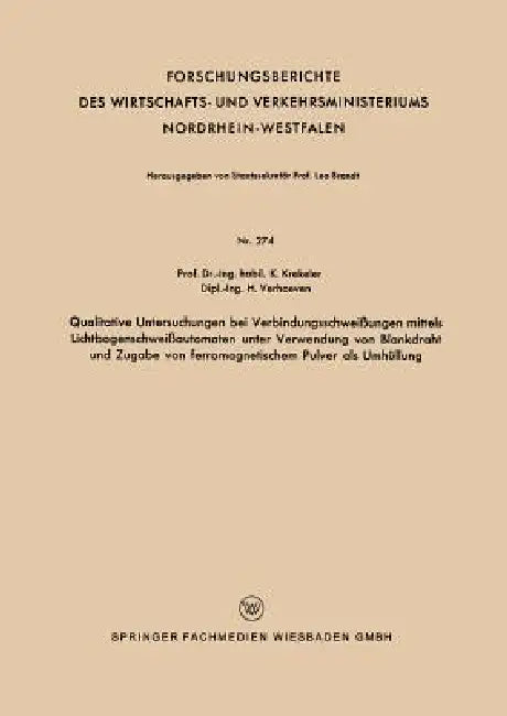 Buy Qualitative Untersuchungen Bei Verbindungsschweißungen Mittels Lichtbogenschweißautomaten Unter Verw (English, Karl Krekeler) — BookShops.in