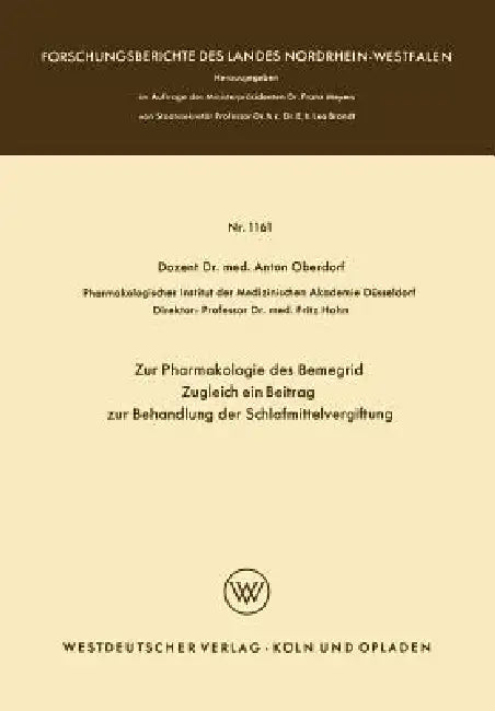 Zur Pharmakologie Des Bemegrid Zugleich Ein Beitrag Zur Behandlung Der Schlafmittelvergiftung (English, Anton Oberdorf)