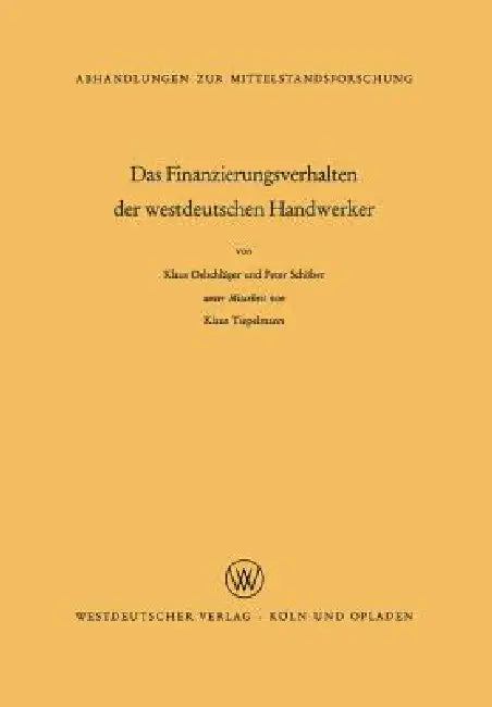 Buy Das Finanzierungsverhalten Der Westdeutschen Handwerker (English, Klaus Oelschläger) — BookShops.in