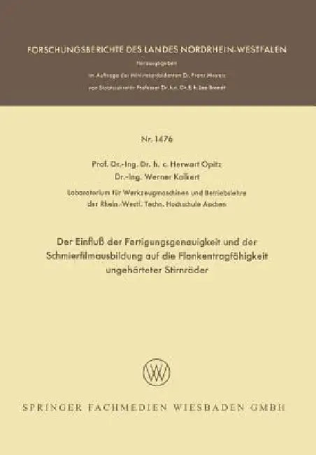 Buy Der Einfluß Der Fertigungsgenauigkeit Und Der Schmierfilmausbildung Auf Die Flankentragfähigkeit Ung (English, Herwart Opitz) — BookShops.in
