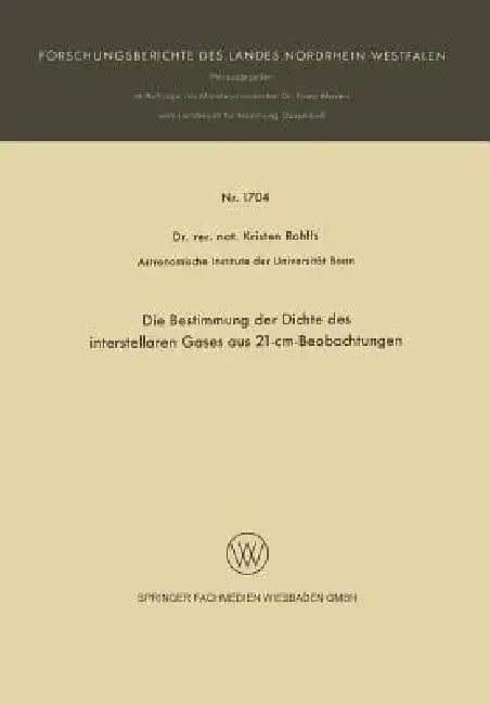 Buy Die Bestimmung Der Dichte Des Interstellaren Gases Aus 21-CM-Beobachtungen (English, Kristen Rohlfs) — BookShops.in